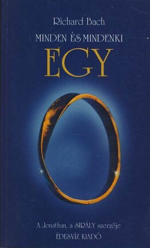 Richard Bach - Minden és mindenki EGY